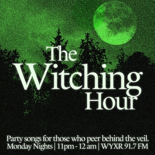 The Witching Hour WYXR